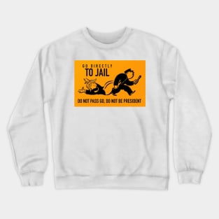 Trump Go To Jail Monopoly Crewneck Sweatshirt